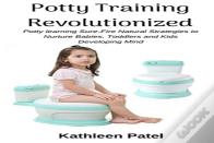 Potty Training Revolutionized