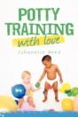 Potty Training With Love - Preview
