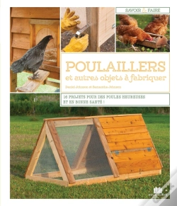 Capa do artigo Poulaillers Et Autres Objets À Fabriquer ; 16 Projets Pour Des Poules Heureuses Et En Bonne Santé !