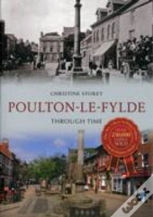 Poulton-Le-Fylde Through Time