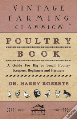 Capa do artigo Poultry Book - A Guide For Big Or Small Poultry Keepers, Beginners And Farmers