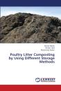 Poultry Litter Composting By Using Different Storage Methods - Preview