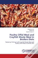 Poultry Offal Meal And Crayfish Waste Meal In Broilers Diets