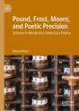 Pound, Frost, Moore, And Poetic Precision - Preview