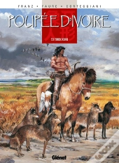 Poupée D'Ivoire Tome 9 ; Timok Khan