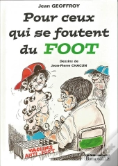 Pour Ceux Qui Se Foutent Du Foot