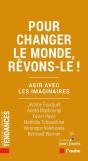 Pour Changer Le Monde, Rêvons-Le ! - Preview