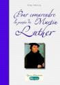 Pour Comprendre La Pensée De Martin Luther - Preview