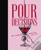 Pour Decisions