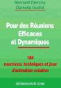 Pour Des Reunions Efficaces Et Dynamiques ; 164 Exercices, Techniques Et Jeux D'Animation Creative - Preview