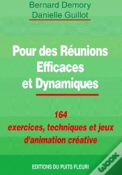 Capa do artigo Pour Des Reunions Efficaces Et Dynamiques ; 164 Exercices, Techniques Et Jeux D