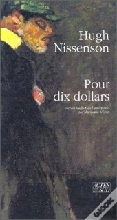 Pour Dix Dollars Roman