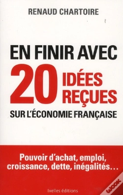 Capa do artigo Pour En Finir Avec 20 Idees Recues Sur L'Economie