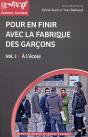 Pour En Finir Avec La Fabrique Des Garçons Tome 1 ; À L'École - Preview