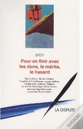 Pour En Finir Avec Les Dons, Le Mérite, Le Hasard