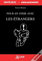 Pour En Finir Avec Les Etrangers