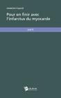 Pour En Finir Avec L'Infarctus Du Myocarde - Preview