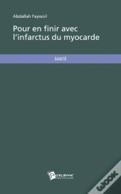 Pour En Finir Avec L'Infarctus Du Myocarde