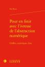 Pour En Finir Avec L'Ivresse De L'Abstraction Numérique : Chiffres, Statistiques, Data - Preview