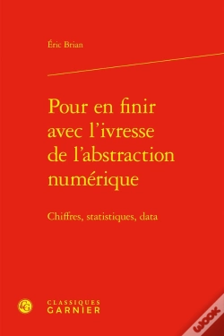 Capa do artigo Pour En Finir Avec L'Ivresse De L'Abstraction Numérique : Chiffres, Statistiques, Data
