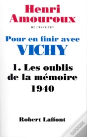 Capa do artigo Pour En Finir Avec Vichy - Tome 1 - Les Oublis De La Mémoire