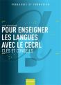 Pour Enseigner Les Langues Avec Le Cecrl ; Clés Et Conseils - Preview