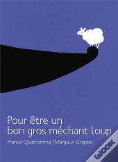Pour Être Un Bon Gros Méchant Loup