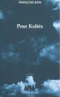Pour Koltès - Preview