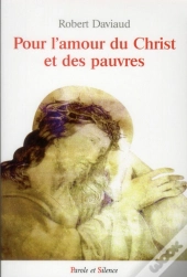 Pour L Amour Du Christ Et Des Pauvres