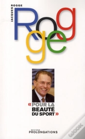 Capa do artigo Pour La Beauté Du Sport ; Autobiographie De J. Rogge