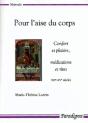 Pour L'Aise Du Corps : Confort Et Plaisirs, Medications Et Rites, Xiiieme-Xveme - Preview