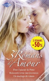 Pour L'Amour De Peter - Rencontre Avec Une Inconnue - Un Mariage De Raison
