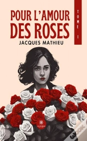 Capa do artigo Pour Lamour Des Roses - Tome I