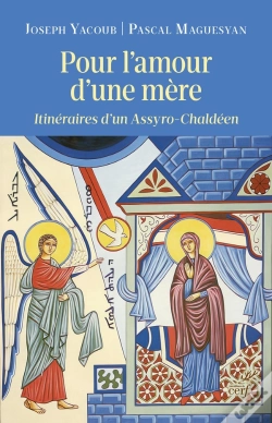 Capa do artigo Pour L'Amour D'Une Mère : Itinéraires D'Un Assyro-Chaldéen