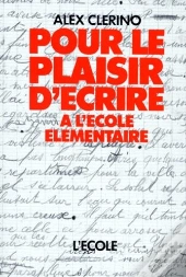 Pour Le Plaisir D'Écrire À L'École Élémentaire