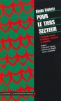 Pour Le Tiers Secteur ; L'Economie Sociale Et Solidaire ; Pourquoi Et Comment - Preview