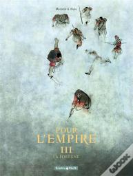 Pour L'Empire Tome 3 : La Fortune
