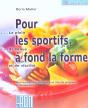 Pour Les Sportifs A Fond La Forme ; Des Recettes Energetiques Pour Plus De Puissance Et D'Endurance - Preview