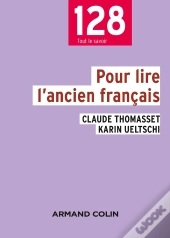 Pour Lire L'Ancien Français (3e Édition)