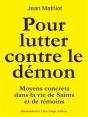 Pour Lutter Contre Le Démon ; Moyens Concrets Dans La Vie De Saints Et De Témoins - Preview