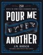 Pour Me Another - Preview