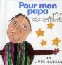 Pour Mon Papa ; Par Des Enfants - Preview
