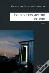 Pour Ne Pas Mourir Ce Soir