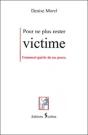 Pour Ne Plus Rester Victime : Guerir De Ses Peurs - Preview