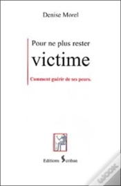 Capa do artigo Pour Ne Plus Rester Victime : Guerir De Ses Peurs