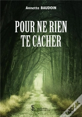 Pour Ne Rien Te Cacher