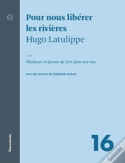 Capa do artigo Pour Nous Libérer Les Rivières : Plaidoyer En Faveur De L'Art Dans Nos Vies