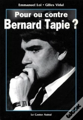 Pour Ou Contre Bernard Tapie ?