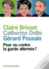 Pour Ou Contre La Garde Alternée?