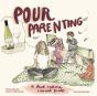 Pour Parenting - Preview